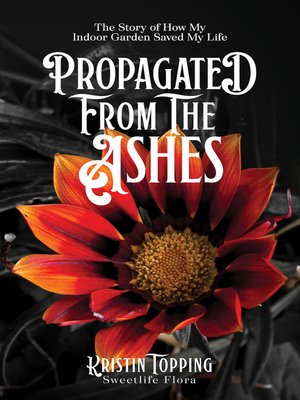 cover image of Propagated from the Ashes